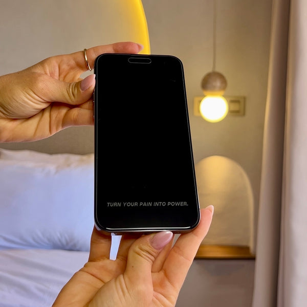 Verre de Protection - TURN YOUR PAIN INTO POWER